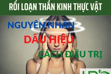 nguyen-nhan-dau-hieu-cach-dieu-tri-roi-loan-than-kinh-thuc-vat