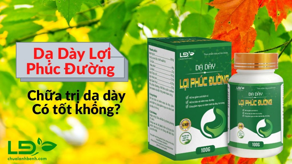 da-day-loi-phuc-duong-chua-tri-da-day-co-tot-khong