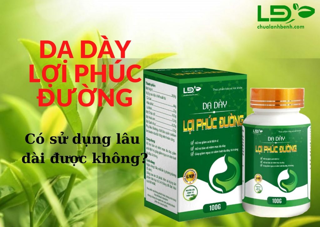 thuoc-da-day-loi-phuc-duong-su-dung-lau-dai-duoc-khong