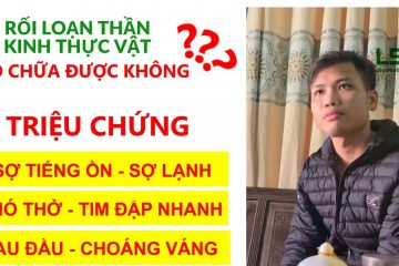 roi-loan-than-kinh-thuc-vat-co-chua-duoc-khong-3