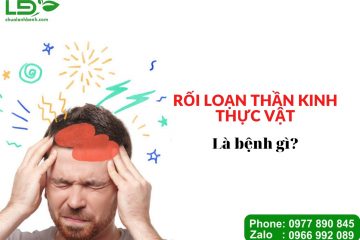roi-loan-than-kinh-thuc-vat-la-benh-gi